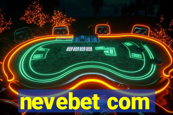 nevebet com